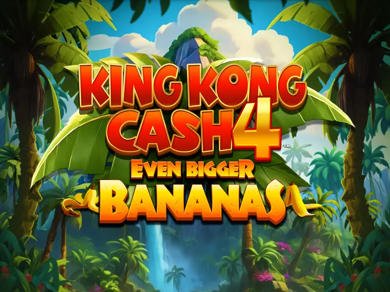 4win King Kong Cash Even Bigger Bananas 4